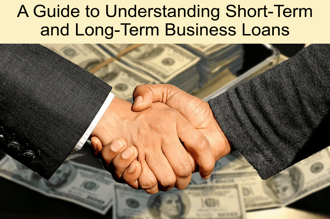 A Guide To Understanding Short Term And Long Term Business Loans