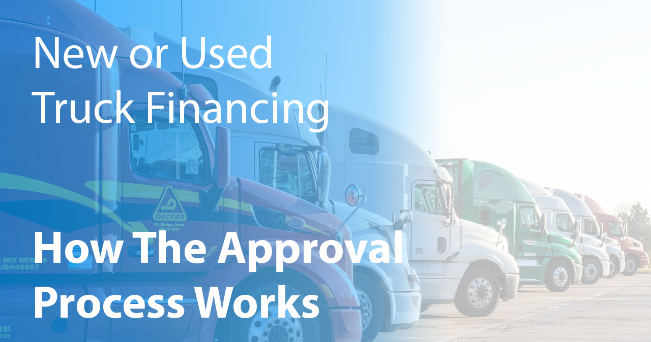 New or Used Truck Financing: How The Approval Process Works
