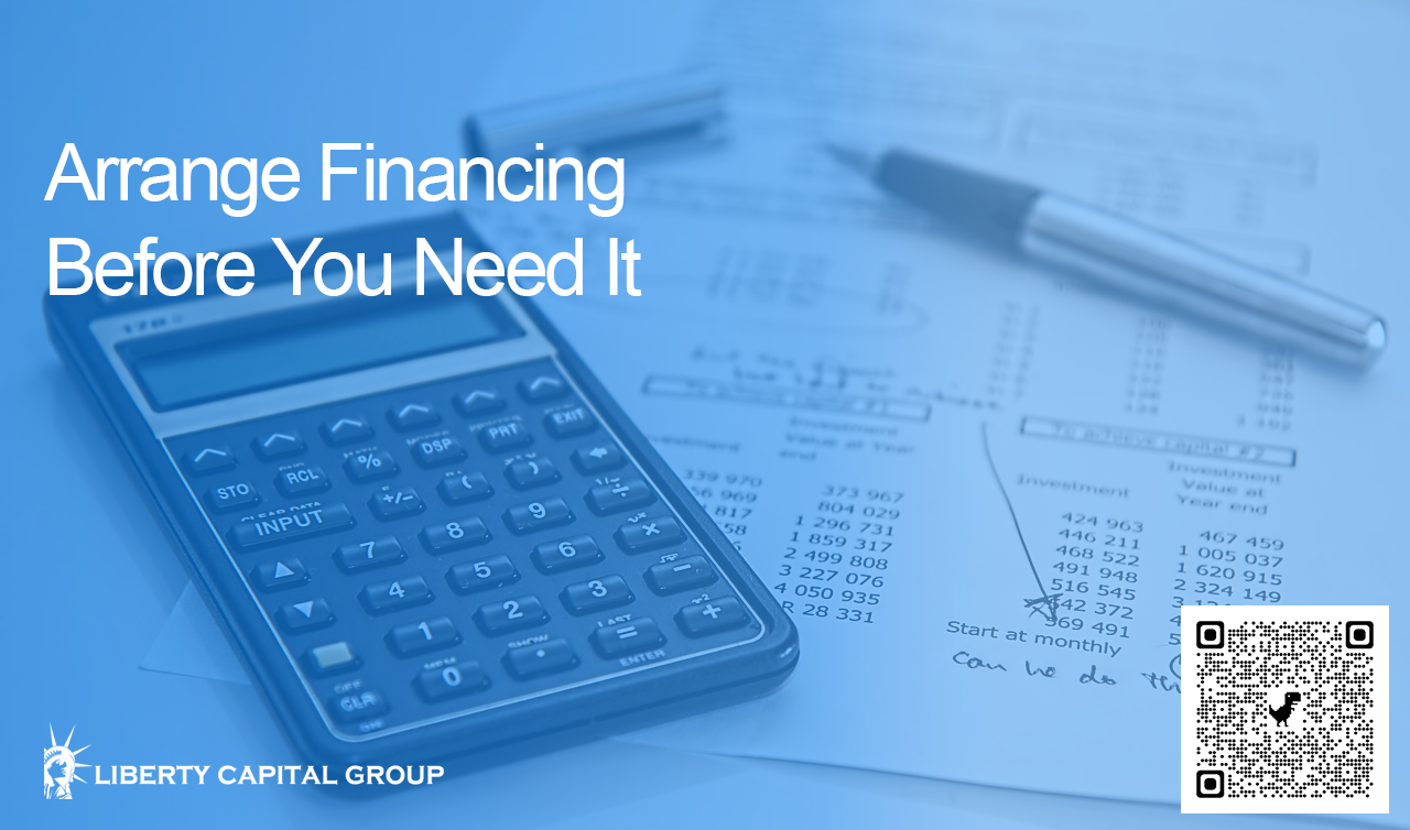 Arrange Financing Before You Need It